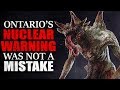 "Ontario's Nuclear Warning Was NOT a Mistake" Creepypasta