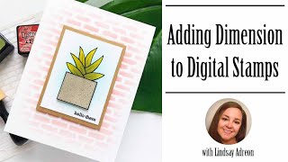 Adding Dimension to Digital Stamps