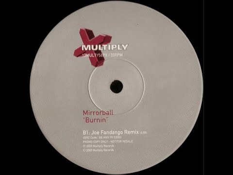 Mirrorball — Mirrorball – Burnin (Joe Fandango Remix) (2000)