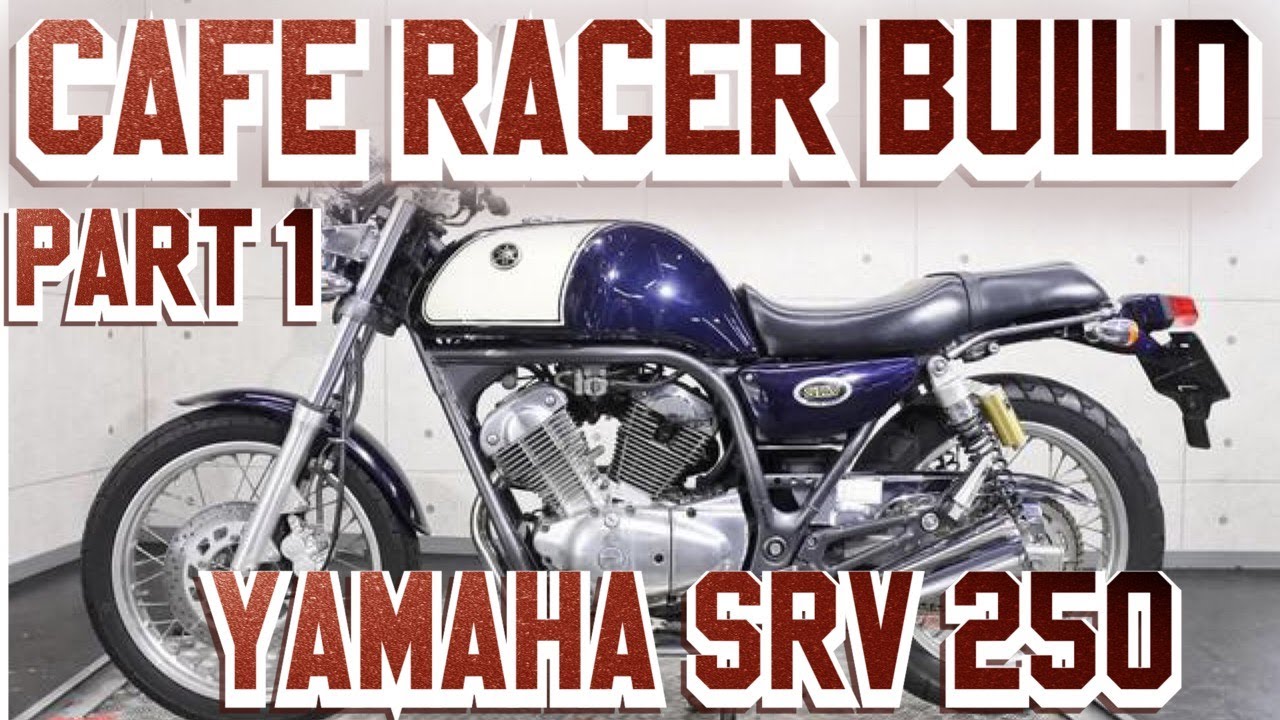 MY YAMAHA SRV 250 CAFE RACER BUILD PART 1 - YouTube