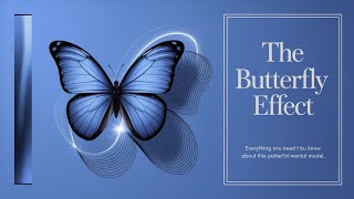 One Small Decision That Can Change Your Entire Life — The Butterfly Effect