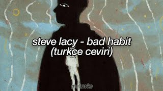 steve lacy - bad habit (türkçe çeviri) Resimi