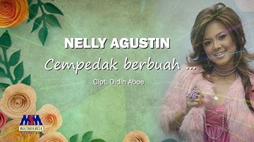 NELLY AGUSTIN - CEMPEDAK BERBUAH [OFFICIAL MUSIC VIDEO] LYRICS