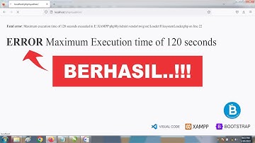 phpMyAdmin Fatal Error Maximum Execution time of 120 Seconds - XAMPP error #xampp #php