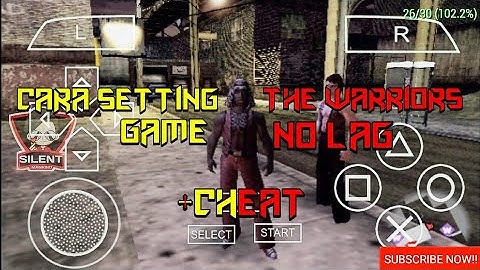 CARA SETTING GAME THE WARRIORS PPSSPP NO LAG  +CHEAT | -Gaming lagee