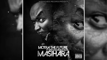 Motra The Future - Masihara Ft Damian Soul & Shetta (Official Audio)