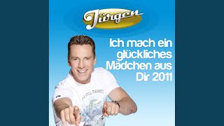 Video thumbnail of "Jürgen - Ich mach ein glückliches Mädchen aus Dir 2011"