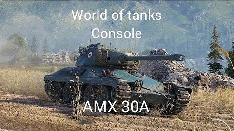 World of tanks console AMX 30A (4K) gameplay #gameplay