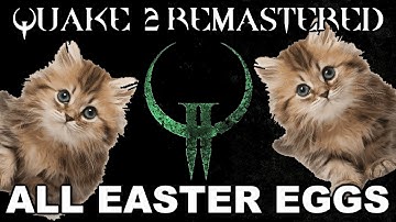 QUAKE 2 REMASTERED All Easter Eggs
