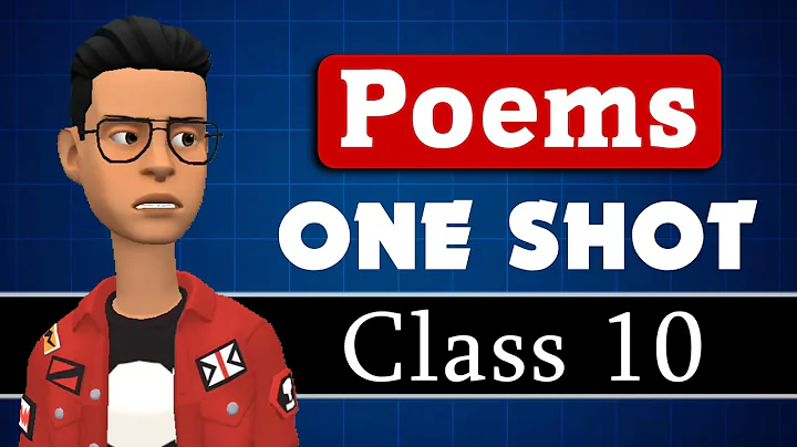 Poems Class 10 English One Shot | All Poems animated explanation | Poems summary
