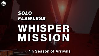 Solo Flawless Whisper Mission - Season of Arrivals