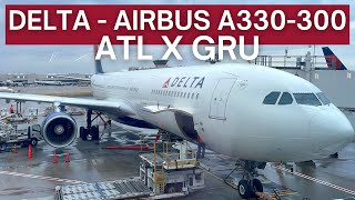 TRIP REPORT | Delta Air Lines - Airbus A330-300 - Atlanta (ATL) to SP - Guarulhos (GRU) | Economy