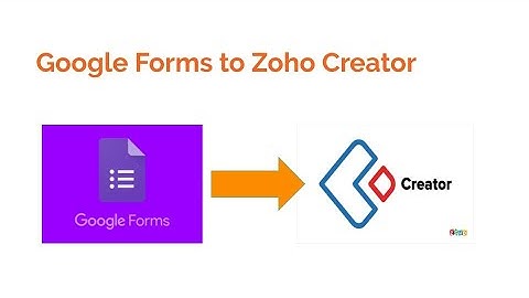 Google Forms to Zoho (Creator) Push