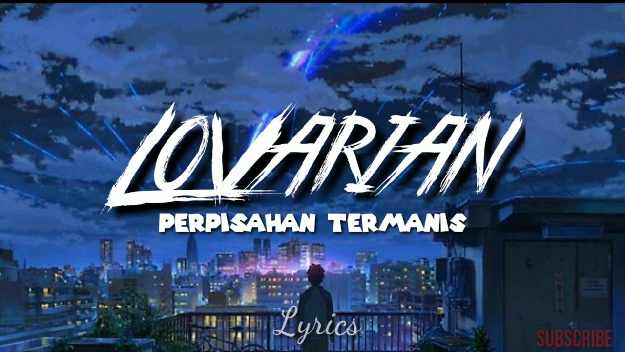 Lovarian Perpisahan termanis (lyrics) YouTube