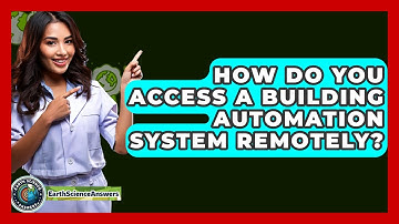 How Do You Access A Building Automation System Remotely? - Earth Science Answers