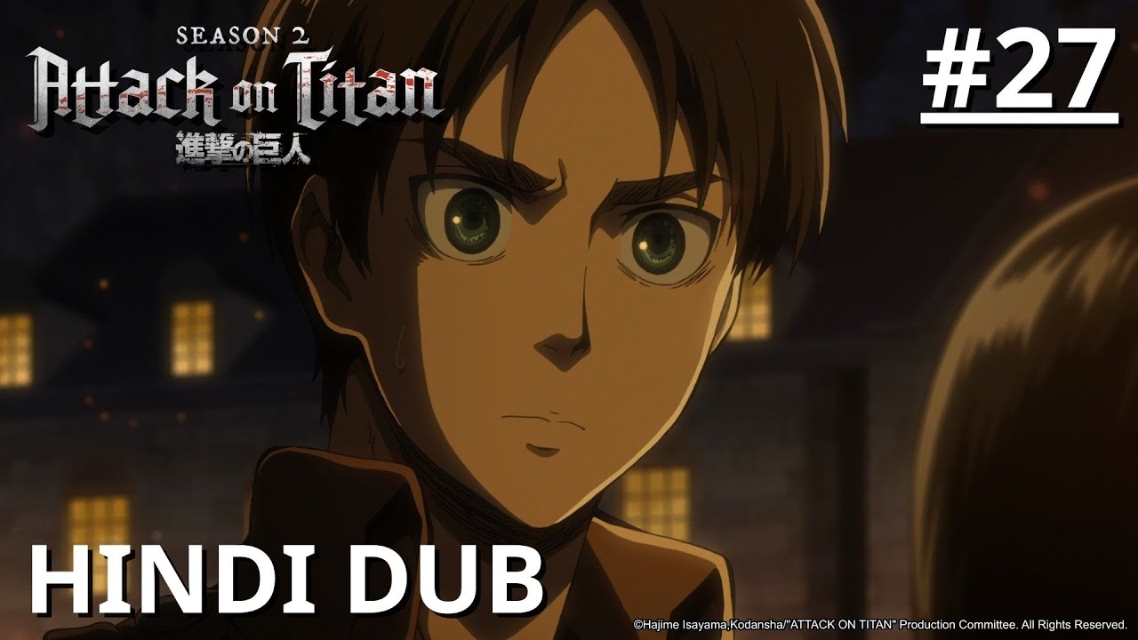 [Hindi Dub] Attack on Titan - Episode 27 (S2E02) | Muse IN