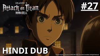 [Hindi Dub] Attack on Titan - Episode 27 (S2E02) | Muse IN