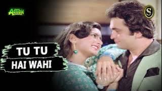 Tu Tu Hai Wohi Dil Ne Jise (ACTION Jhankar)