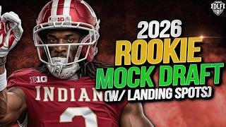 A 2026 Dynasty Rookie Mock Draft! (with Landing Spots!)