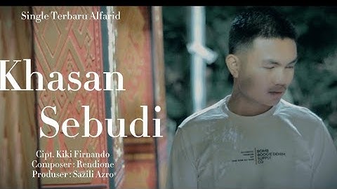 Lagu Lampung 2023_KHASAN SEBUDI_Alfarid_cipt: KIKI FIRNANDO