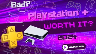 Playstation Plus  Is PS Plus Still Worth It In 2024?