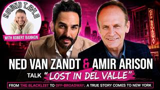 Famous NED VAN ZANDT & AMIR ARISON Talk “Lost in Del Valle” Here On The Roundtable With Robert Bannon! Net Worth