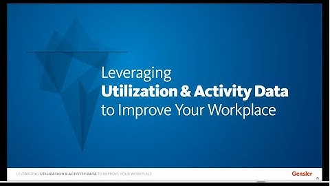 Leveraging Utilization and Activity Data to Improve Your Workplace