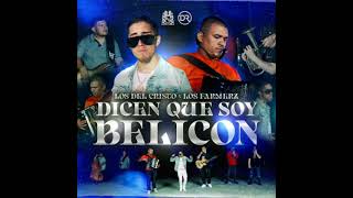 Los Del Cristo x Los Farmerz - Dicen Que Soy Belicon