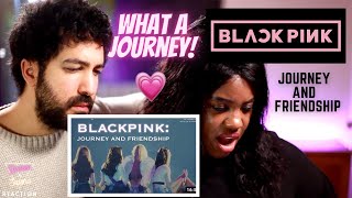 BLACKPINK: Journey and Friendship REACTION | TRUE SISTERHOOD!