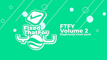 I fixed more DDR stepcharts. [Stepmania] "FTFY Volume 2"