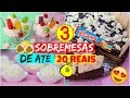 3 SOBREMESAS FÁCEIS GASTANDO ATÉ 20 REAIS!!! - Sisters Lellis