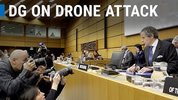 Drone hit on IAEA vehicle: Director General’s Statement to IAEA Board of Governors