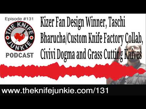 Kizer Fan Design Winner, Taschi Bharucha/Custom Knife Factory, Civivi Dogma and Grass Cutting Knives