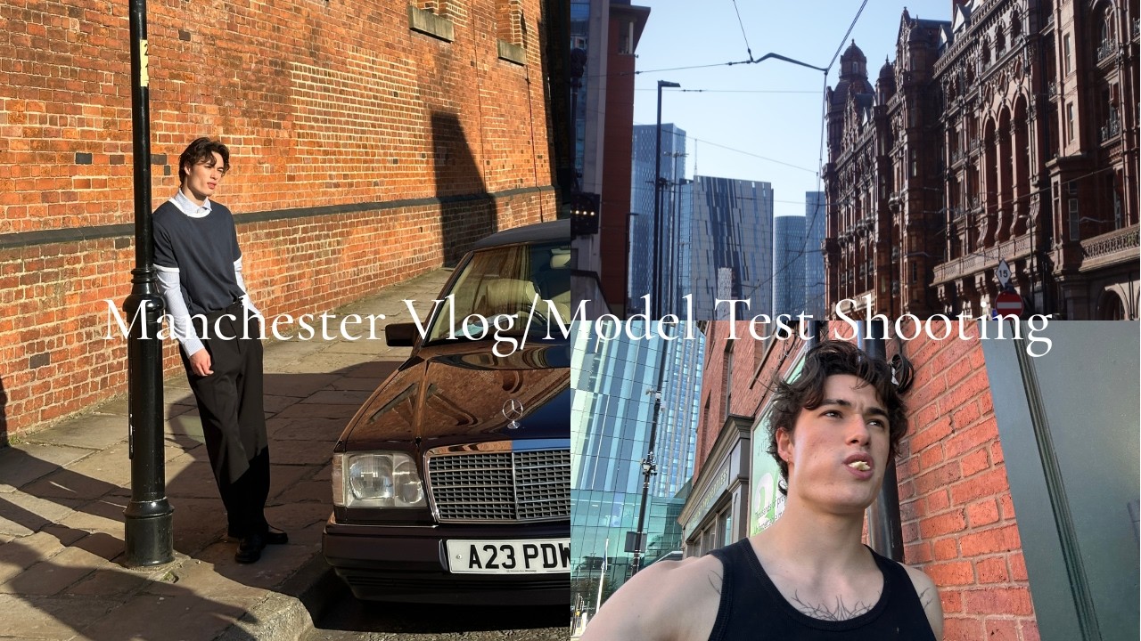 Manchester Vlog/Model Test Shooting