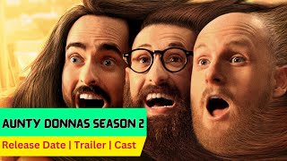 Aunty Donnas Season 2 Release Date | Trailer | Cast | Expectation | Ending Explained