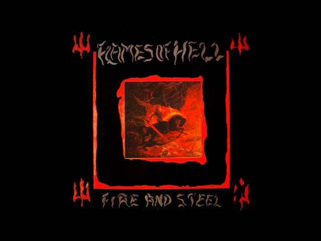 Flames of Hell - Fire and Steel (Full Album) class=