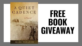 Free Book Giveaway:  A Quiet Cadence By Mark C Treanor