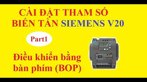 Hướng dẫn cài đặt tham số biến tần Siemens V20