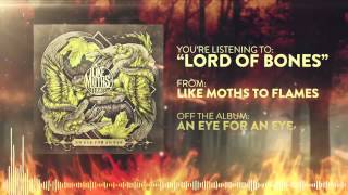 Смотреть клип Like Moths To Flames - Lord Of Bones