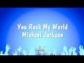 You Rock My World Michael Jackson Karaoke Version You Rock My World Michael Jackson Karaoke Version