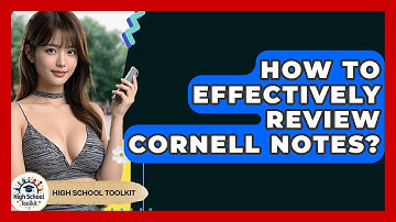 How To Effectively Review Cornell Notes? - High School Toolkit