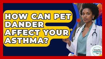 How Can Pet Dander Affect Your Asthma? - Everyday Asthma Tips