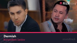 Bunyodbek Saidov - Dermish | Бунёдбек Саидов - Дермиш (Mahbusning xotini filmiga soundtrack)