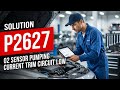 HOW TO FIX P2627 OBD II ERROR CODE - O2 Sensor Pumping Current Trim Circuit Low