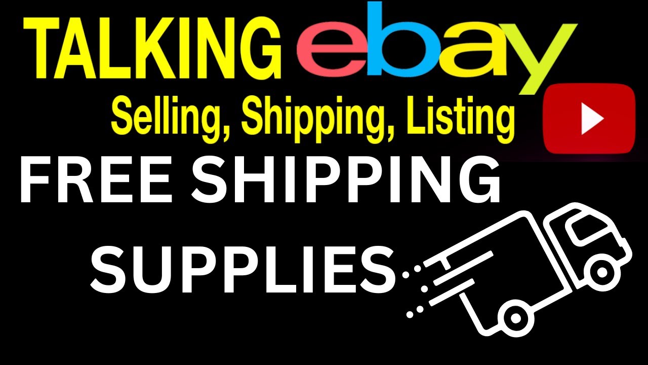 Talking Ebay free shipping supplies YouTube