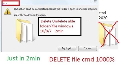 How to Delete Undeletable Files & Folders  Windows 10/8/7 (No Software)