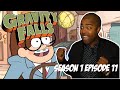 First Time Watching Gravity Falls 1x11 Reaction