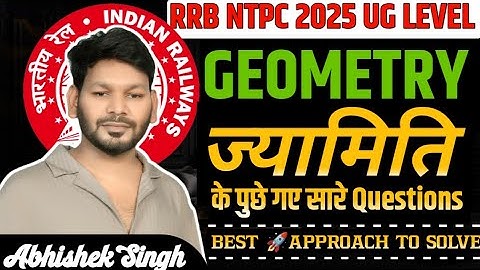 RRB NTPC UG 2025 GEOMETRY All QUESTIONS SOLUTION || By Abhishek Sir #ntpc2025 