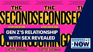 Gen Z's changing views on sex: Author's most surprising findings | ChicagoNOW