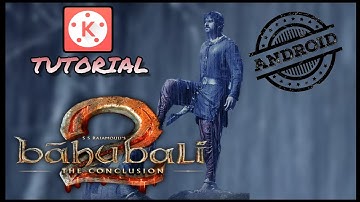 TUTORIAL KINEMASTER | BAHUBALI MOTION POSTER MAKING OF OKA PRANAM  USING SMARTPHONE